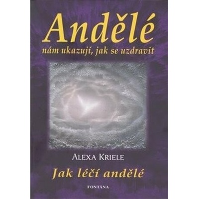 Andělé nám ukazují, jak se uzdravit
