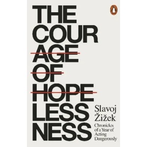 Courage of Hopelessness | Slavoj Žižek (ISBN: 9780141986098)