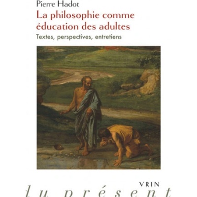 La Philosophie Comme Education Des Adultes: Textes, Perspectives, Entretiens