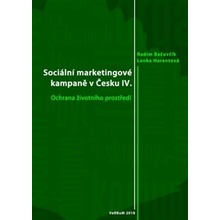 Sociální marketingové kampaně v Česku IV Ochrana životního prostředí - Bačuvčík Radim Harantová Lenka