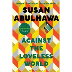 Against the Loveless World (ISBN: 9781526618818)