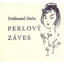 Perlový záves - Ferdinand Stočes
