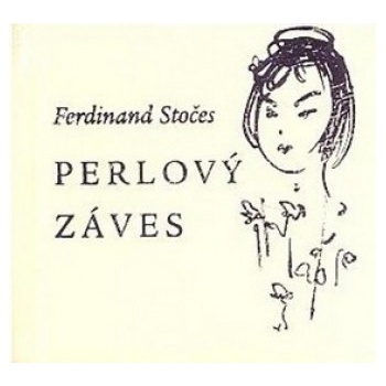 Perlový záves - Ferdinand Stočes