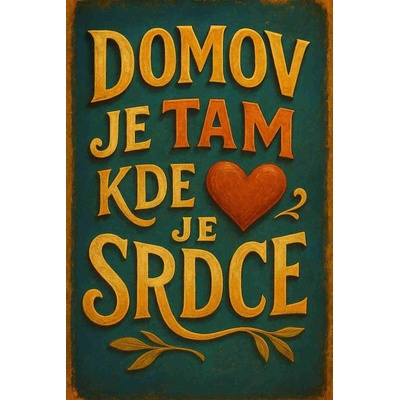 Ceduľa Domov je tam kde je srdce