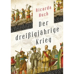 Der dreißigjährige Krieg | Ricarda Huch (ISBN: 9783730607923)