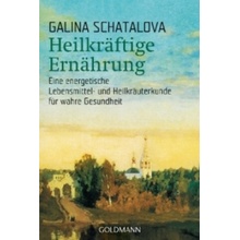 Heilkräftige Ernährung Galina Schatalova,Felix Eder
