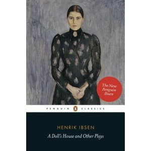 A Doll's House and Other Plays | Henrik Ibsen (2016)