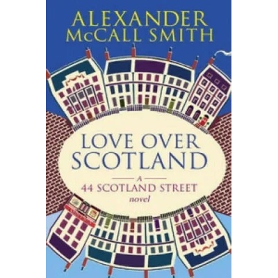 Love Over Scotland | Alexander McCall Smith, Iain McIntosh