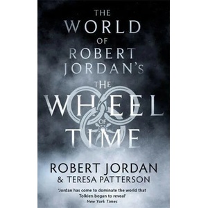 The World of Robert Jordan's The Wheel of Time | Robert Jordan, Teresa Patterson (ISBN: 9780356518169)