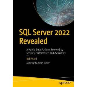 SQL Server 2022 Revealed | Bob Ward (ISBN: 9781484288931)