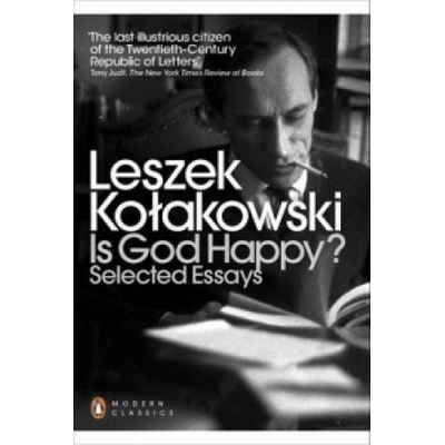 Is God Happy? - Kolakowski Leszek