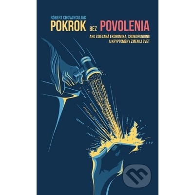 Pokrok bez povolenia - Róbert Chovanculiak
