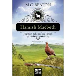 Hamish Macbeth geht auf die Pirsch | M. C. Beaton, Sabine Schilasky (ISBN: 9783404175253)