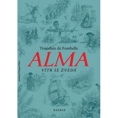 Alma 1 - Vítr se zvedá - Fombelle Timothée de