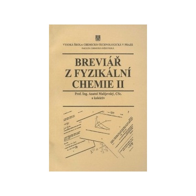 Breviář z fyzikální chemie II - Anatol Malijevský – Hledejceny.cz