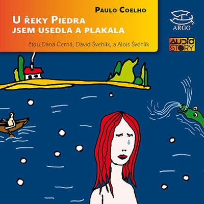 U řeky Piedra jsem usedla a plakala - 4CD - Paulo Coelho; Alois Švehlík; Dana Černá; David Šve