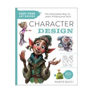 Debt-Free Art Degree: Character Design (ISBN: 9780760391624)