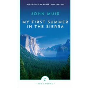 My First Summer In The Sierra | John Muir (2014)