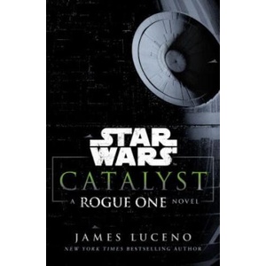 Star Wars: Catalyst | James Luceno (2017)