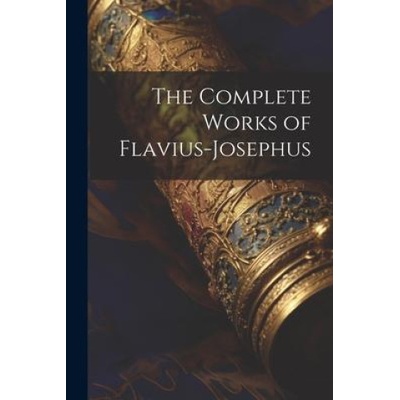 The Complete Works of Flavius-Josephus | Anonymous