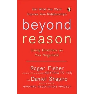 Beyond Reason | Roger Fisher, Daniel B. Shapiro
