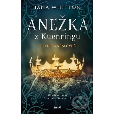 Anežka z Kuenringu - Hana Whitton