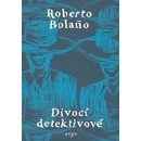 Knihy Divocí detektivové - Roberto Bolaňo