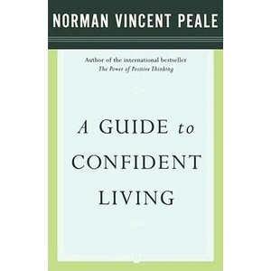 Guide to Confident Living | Norman Vincent Peale (ISBN: 9780743234870)