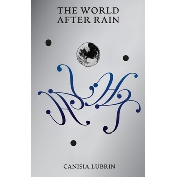 The World After Rain