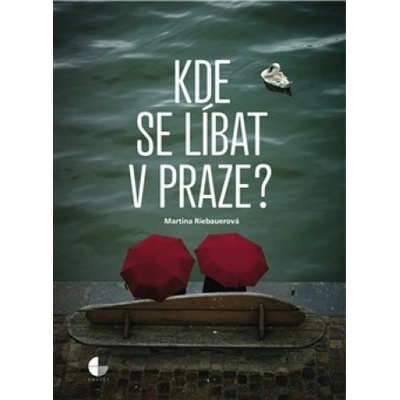 Kde se líbat v Praze - Martina Riebauerová
