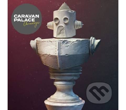CARAVAN PALACE - CHRONOLOGIC CD