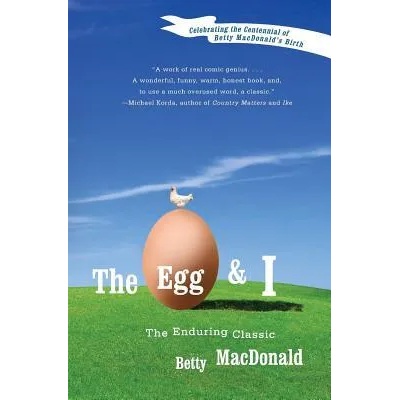 The Egg and I | Betty MacDonald