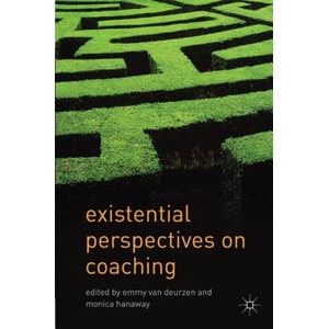 Existential Perspectives on Coaching | Emmy Van Deurzen, Monica Hanaway (ISBN: 9780230293861)