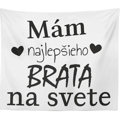 Sablio Deka Ja mám najlepšieho brata na svete 150x120