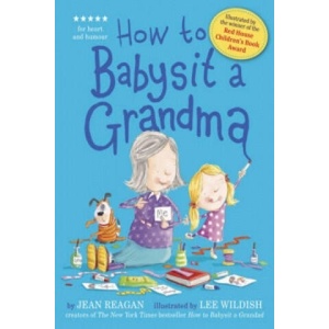 How to Babysit a Grandma | Jean Reagan (2014)