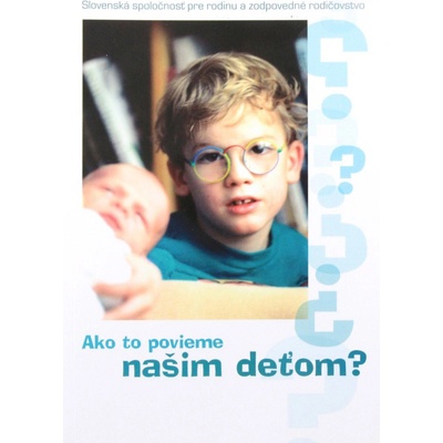 Ako to povieme našim deťom
