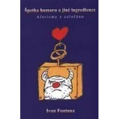 Špetka humoru a jiné ingredience - Ivan Fontana