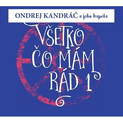 Ondrej Kandráč a jeho kapela - Všetko, čo mám rád 1