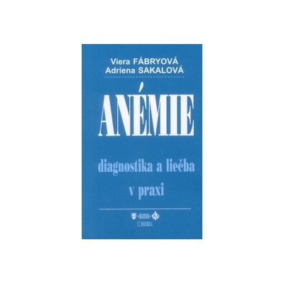 Anémie - Viera Fábryová, Adriena Sakalová