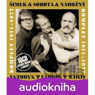 Šimek & Nárožný & Sobota - komplet 1971-1977 - Zdeněk Svěrák, František Ringo Čech, Lidová, Jiří Grossmann, Ivo Fischer, Miroslav Paleček, Michael Janík, Jiří Aplt, Jiří Suchý, Jaroslav Jakoubek, Zde