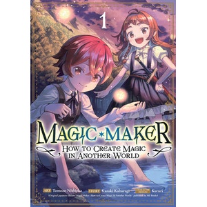 Magic Maker -How to Create Magic in Another World- (Manga) Vol. 1 | Tomozo Nishioka (ISBN: 9798893739800)