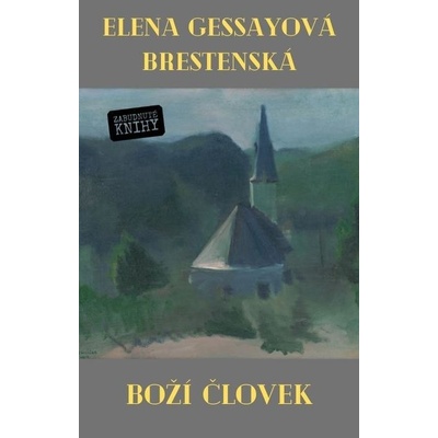Brestenská Elena Gessayová - - Boží človek