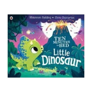 Ten Minutes to Bed: Little Dinosaur | Rhiannon Fielding (ISBN: 9780241386736)