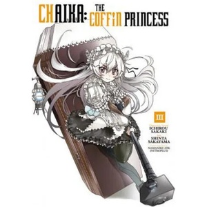 Chaika: The Coffin Princess, Vol. 3 | Ichirou Sakaki, Shinta Sakayama (ISBN: 9780316263795)