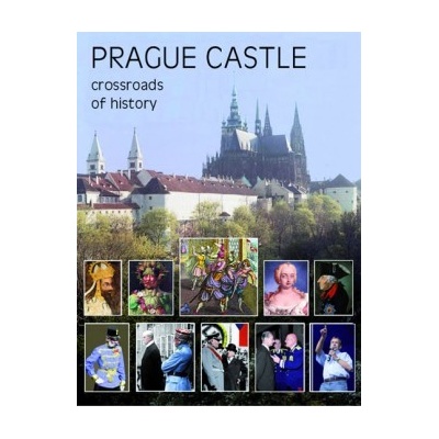 Prague Castle Crossroads of History