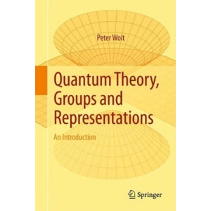 Quantum Theory, Groups and Representations | Peter Woit (ISBN: 9783319646107)