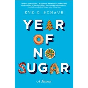 Year of No Sugar | Eve O Schaub (2014)