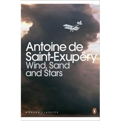 Wind, Sand and Stars - Penguin Modern Classics... - Antoine Saint-Exupery