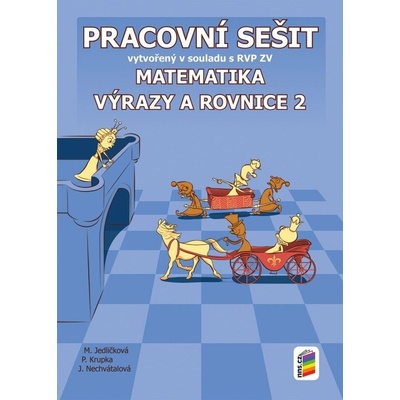 Matematika 8 Výrazy a rovnice 2 Pracovní sešit