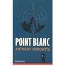 Point Blanc - Anthony Horowitz